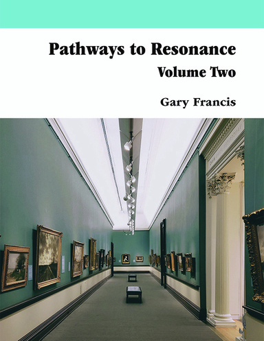 Pathways To Resonance V II