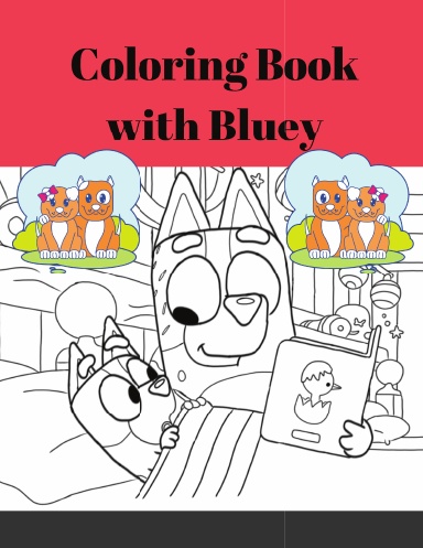 Perfect activity book for kids - Kids Coloring Book (Cute Dogs, Bluey Dogs, Little  Bluey  Friends-All Kinds of Dogs)