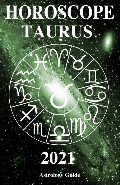 Horoscope 2021 - Taurus