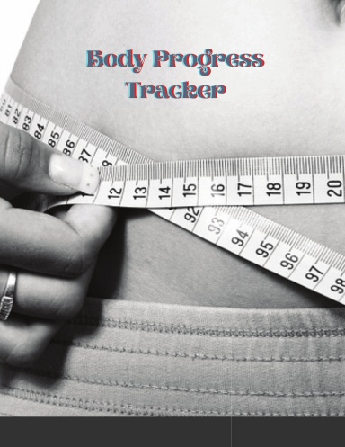 Body Progress Tracker: Body Measurement Log book, journal, notebook, tracker, Weekly weight loss tracker For Girls Women, Page 110