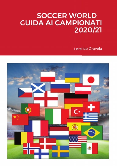 SOCCER WORLD - GUIDA AI CAMPIONATI 2020/21