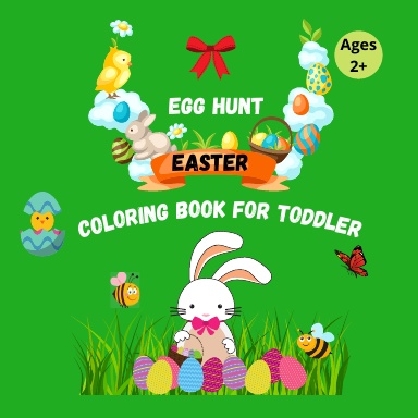 Egg Hunt EASTER Coloring Book for TODDLER