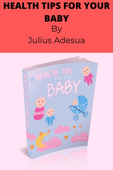HEALTH TIPS FOR YOUR BABIES