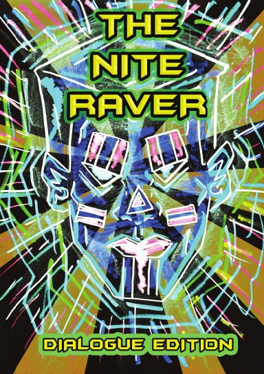THE NITE RAVER (dialogue edition)