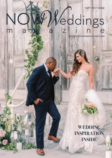NOW Weddings Magazine September/October 2022 Issue