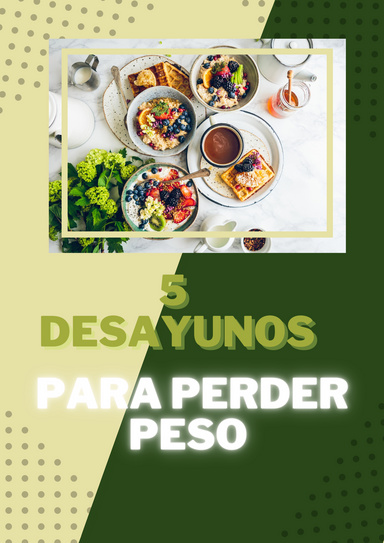 5 desayunos para bajar de peso