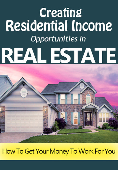 Creating Residential Income