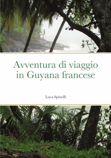 Avventura di viaggio in Guyana francese