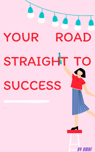 Your Road Straight to Success