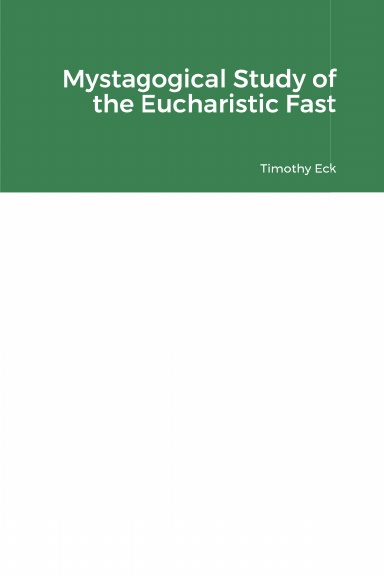 Mystagogical Study of the Eucharistic Fast