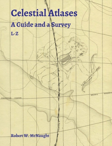 Celestial Atlases - A Guide for Collectors and a Survey for Historians - Volume 2