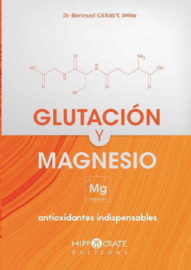 GLUTATION Y MAGNESIO, Los antioxidantes esenciales