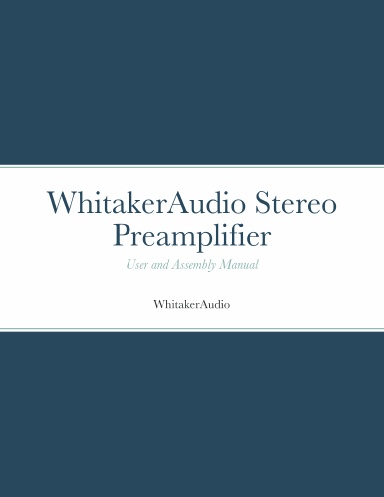 WhitakerAudio Stereo Preamplifier