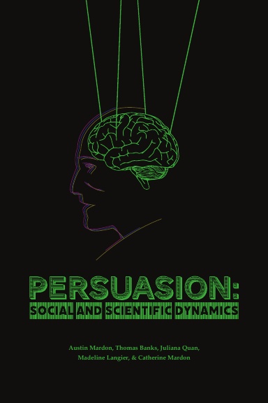 Persuasion: Social and Scientific Dynamics