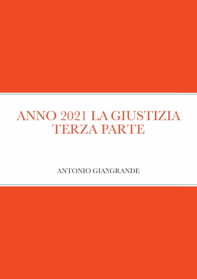 ANNO 2021 LA GIUSTIZIA TERZA PARTE
