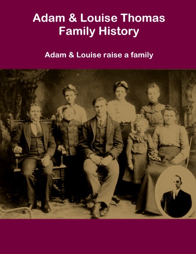 Adam & Louise Thomas Family History