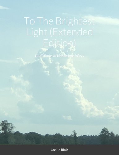 To The Brightest Light