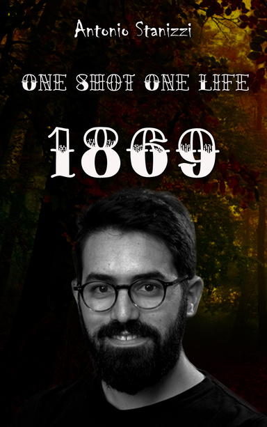 One Shot One Life 1869