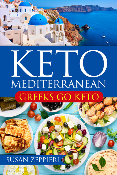 Keto Mediterranean: Greeks Go Keto Susan