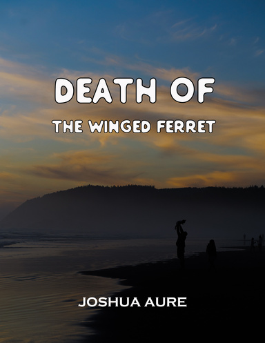 Death Of The Winged Ferret