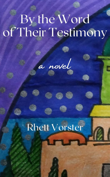 By the Word of Their Testimony