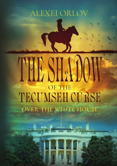 The Shadow of Tecumseh Curse over the White House