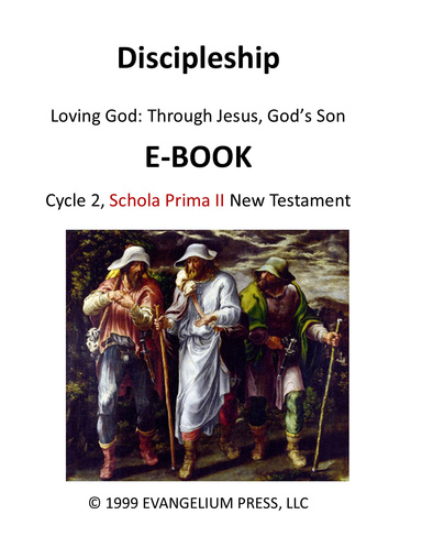 (Ebook) Cycle 2, Schola Prima II, New Testament: Loving God: Through Jesus, God's Son