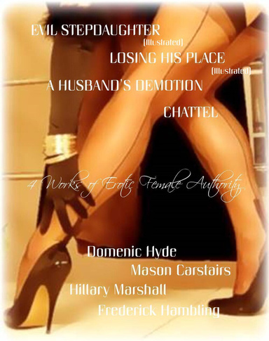 Evil Stepdaughter (Illustrated) - Losing His Place (Illustrated) - A Husband's Demotion - Chattel