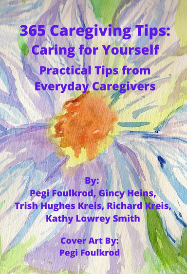 365 Caregiving Tips: Caring for Yourself