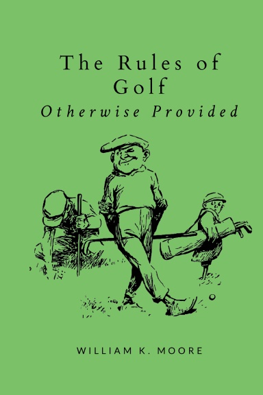 The Rules of Golf Otherwise Provided