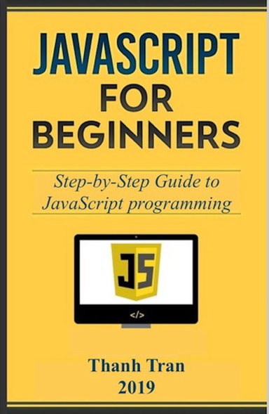 Javascript: Step-by-Step Guide to JavaScript