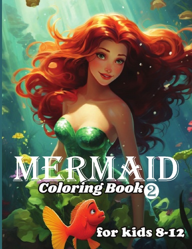 Mermaid Coloring Book for kids ages 8-12