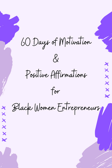 60 Days of Motivation & Positive Affirmations for Black Women Entrepreneurs