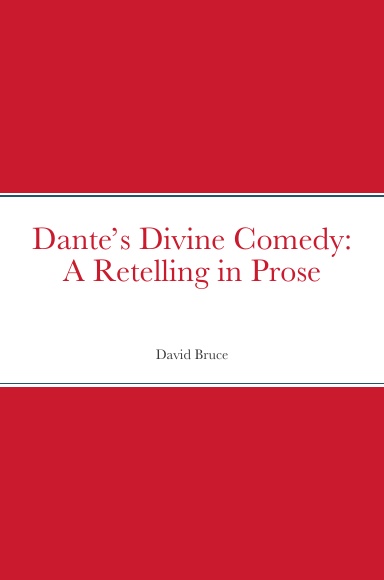 Dante’s Divine Comedy: A Retelling in Prose