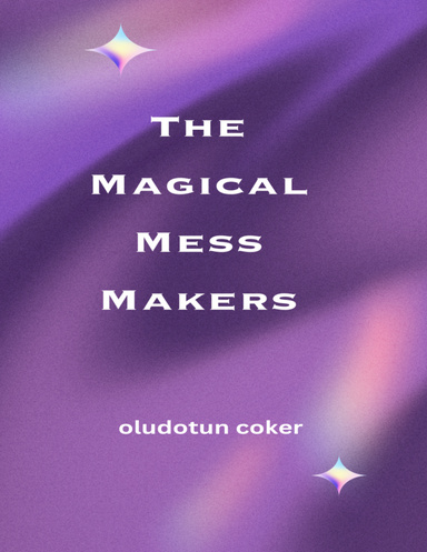 The Magical Mess Makers