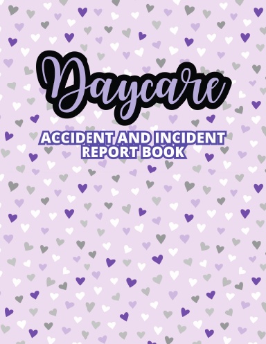 Daycare Accident & Incident Report Book
