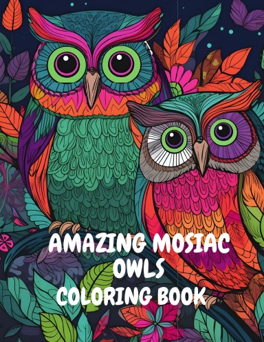 Coloring Book for Adults: Amazing Owls: Owls Coloring Book with