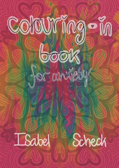 Colouring-In Book (For anxiety)
