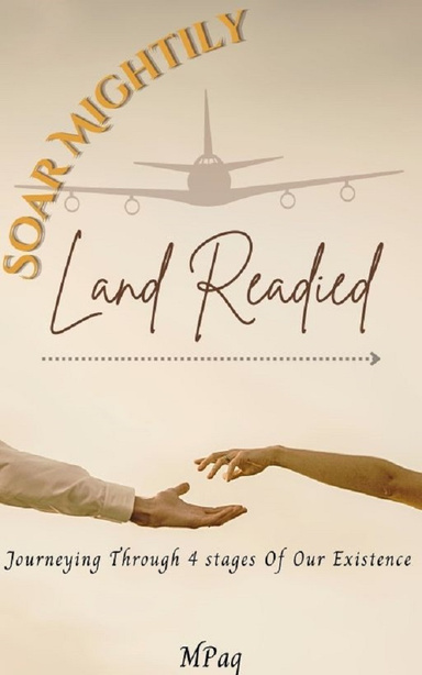 Soar Mightily, Land Readied