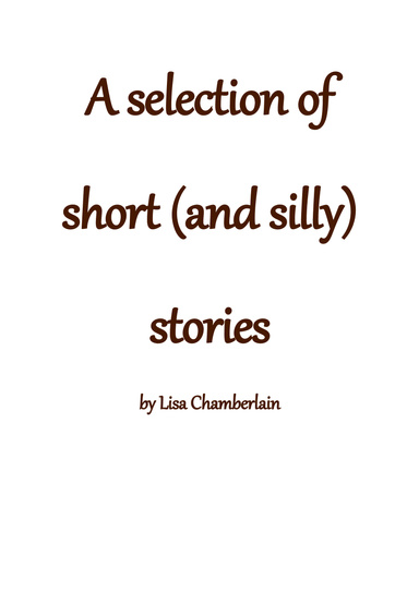 A selection of short (and silly) stories