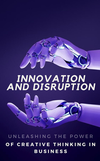 Innovation and Disruption