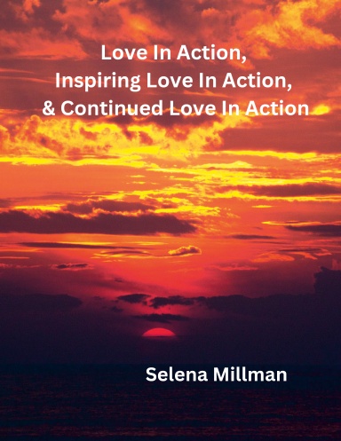 Love In Action, Inspiring Love In Action, & Continued Love In Action