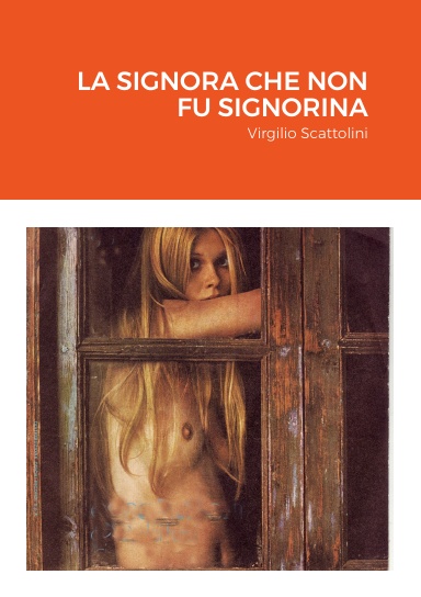 LA SIGNORA CHE NON FU SIGNORINA