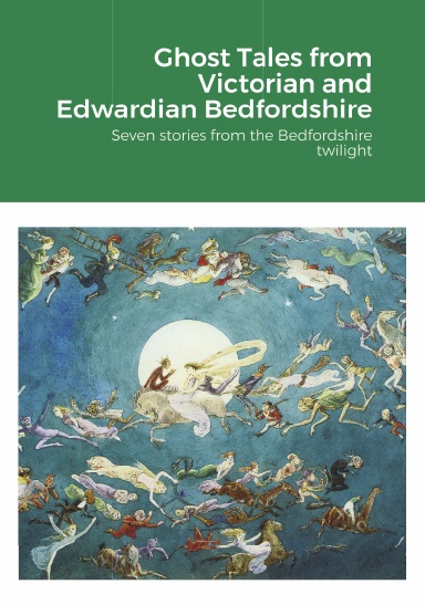 Ghost Tales from Victorian and Edwardian Bedfordshire