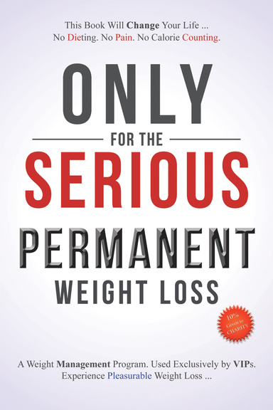 Only for the Serious Permanent Weight Loss