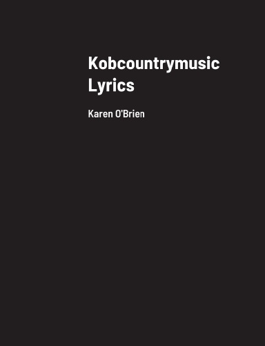 Kobcountrymusic Lyrics