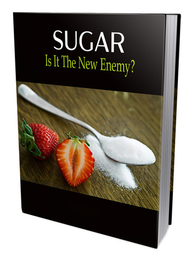 Sugar - Is It The New Enemy