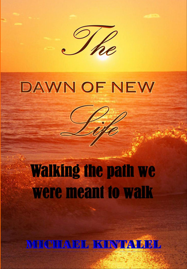 THE DAWN OF NEW LIFE