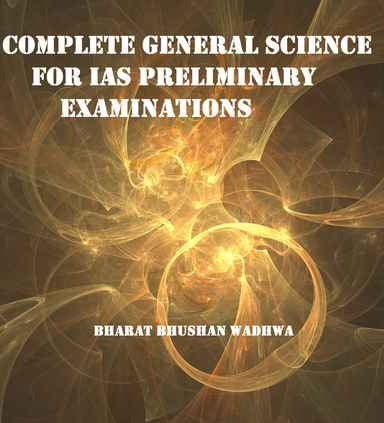 COMPLETE GENERAL SCIENCE FOR IAS PRELIMINARY EXAMINATION