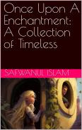 Once Upon A Enchantment; A Collection of Timeless Fairytales